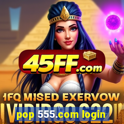 pop 555.com login